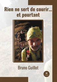 bokomslag Rien ne sert de courir... et pourtant