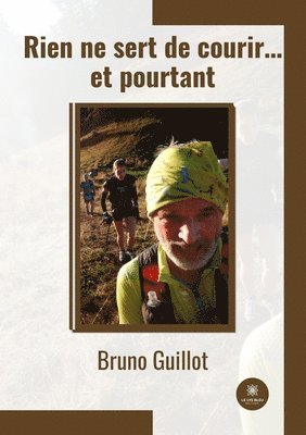 bokomslag Rien ne sert de courir... et pourtant