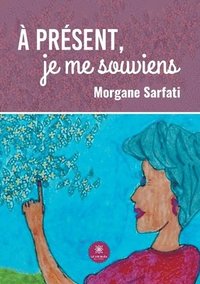 bokomslag À présent, je me souviens