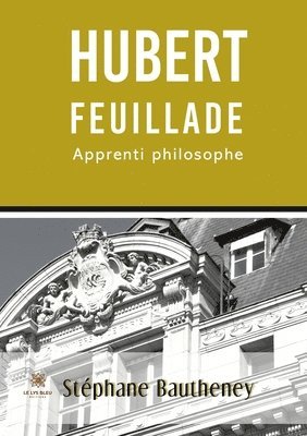 bokomslag Hubert Feuillade, apprenti philosophe