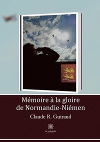 bokomslag Mémoire à la gloire de Normandie-Niémen