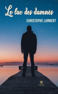 Lambert Christophe - lac des damnés, Häftad. Tillgänglighet: Lägg i varukorg