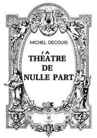 bokomslag Théâtre de nulle part