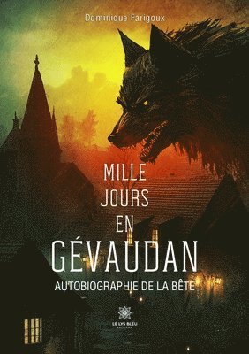 bokomslag Mille jours en Gévaudan Autobiographie de la Bête