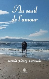 bokomslag Au seuil de l'amour