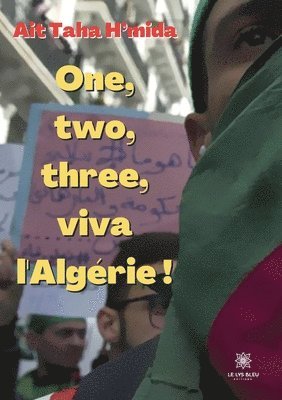 bokomslag One, two, three, viva l'Algerie !