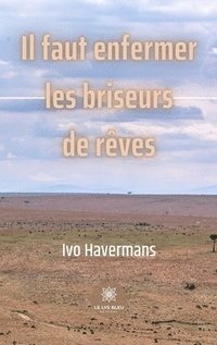 bokomslag Il faut enfermer les briseurs de reves