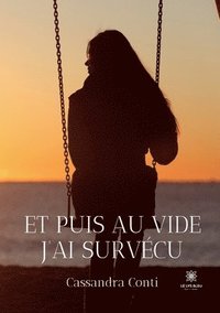 bokomslag Et puis au vide j'ai survécu
