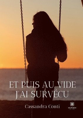 bokomslag Et puis au vide j'ai survécu