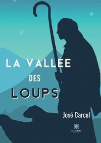 bokomslag La vallee des loups
