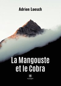 bokomslag La Mangouste et le Cobra