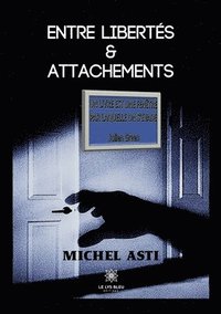 bokomslag Entre libertés et attachements
