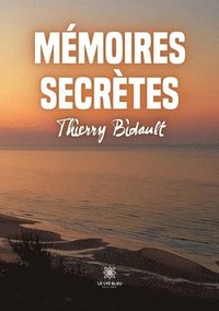 bokomslag Mémoires secrètes