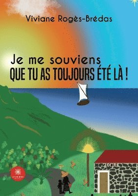 bokomslag Je me souviens que tu as toujours ete la !