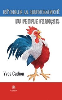 bokomslag Retablir la souverainete du peuple francais