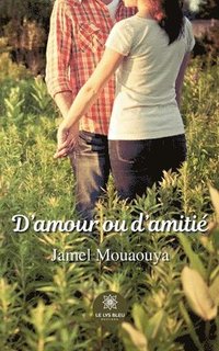 bokomslag D'amour ou d'amitie
