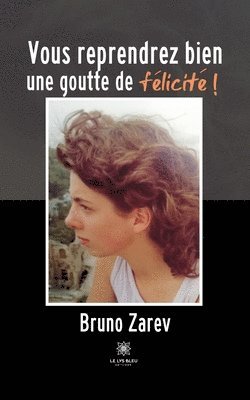 bokomslag Vous reprendrez bien une goutte de félicité !