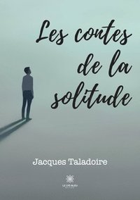 bokomslag Les contes de la solitude