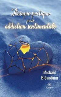 bokomslag Therapie poetique pour addiction sentimentale