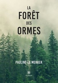 bokomslag La foret des Ormes
