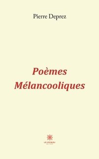 bokomslag Poèmes Mélancooliques