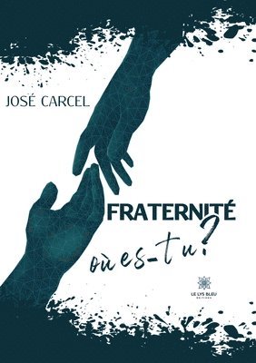 José Carcel - Fraternité, où es-tu ?, Häftad. Tillgänglighet: Lägg i varukorg