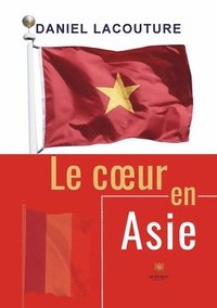 bokomslag Le coeur en Asie