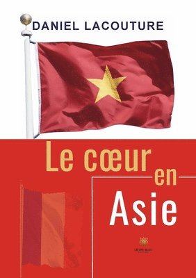 bokomslag Le coeur en Asie