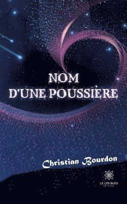 bokomslag Nom d'une poussière