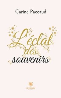 bokomslag L'éclat des souvenirs