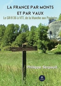 bokomslag La France par monts et par vaux