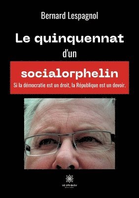 bokomslag Le quinquennat d'un socialorphelin