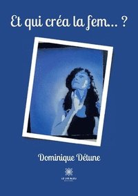 bokomslag Et qui créa la fem... ?