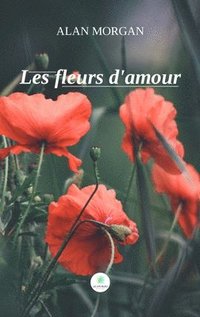 bokomslag Les fleurs d'amour