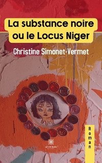 bokomslag substance noire ou le Locus Niger