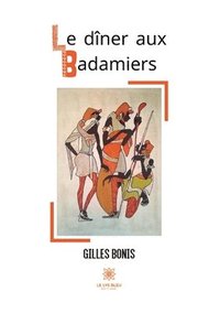 bokomslag dîner aux Badamiers