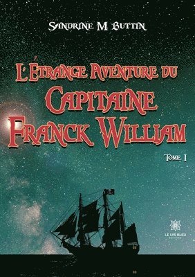 L'etrange aventure du Capitaine Franck William 1