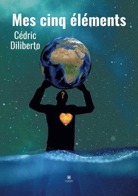 Cédric Diliberto - Mes cinq éléments, Häftad