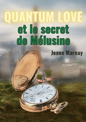 bokomslag Quantum Love et le secret de Mélusine