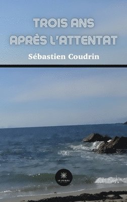 bokomslag Trois ans après l'attentat