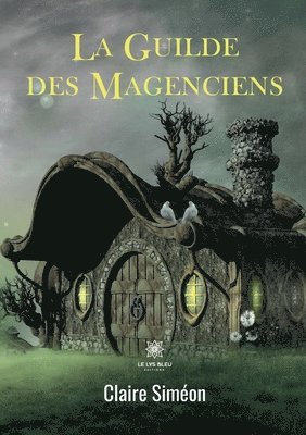 La Guilde des Magenciens 1