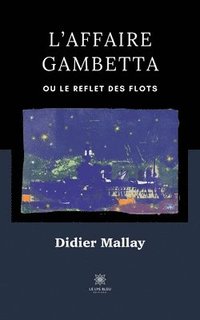 bokomslag L'affaire Gambetta