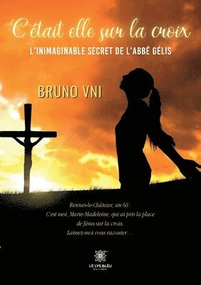 bokomslag C'était elle sur la croix