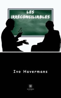 bokomslag Les irréconciliables