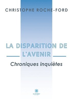 bokomslag La disparition de l'avenir