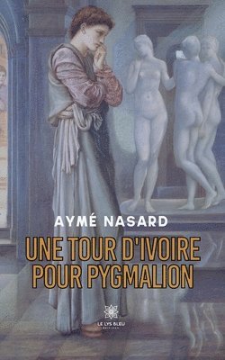 bokomslag tour d'ivoire pour Pygmalion