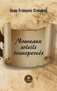 bokomslag Nouveaux soleils transpercés