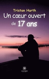 bokomslag coeur ouvert de 17 ans