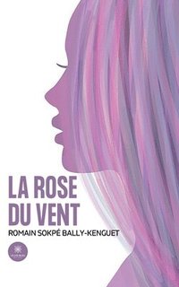 bokomslag La rose du vent