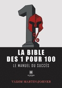 bokomslag La bible des 1 pour 100